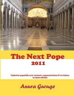 The Next Pope 2011 de Anura Guruge