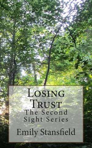 Losing Trust de Emily L. Stansfield