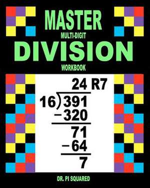 Master Multi-Digit Division Workbook de Pi Squared