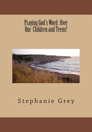 Praying God's Word de MS Stephanie Mae Grey