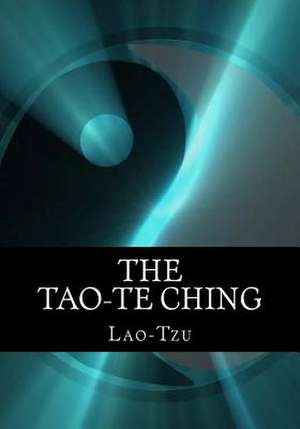 The Tao-Te Ching de Lao-Tzu