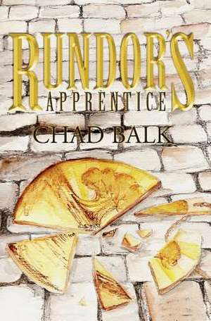 Rundor's Apprentice de Chad Balk