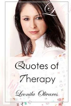 Quotes of Therapy de Leonila Olivares