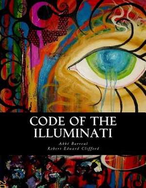 Code of the Illuminati de Abbe Barreul