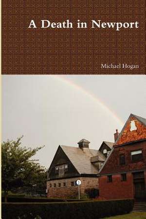 A Death in Newport de Michael Hogan