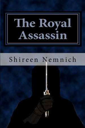 The Royal Assassin de Shireen Nemnich