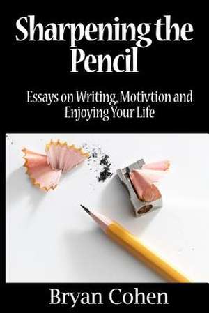 Sharpening the Pencil de Bryan Cohen