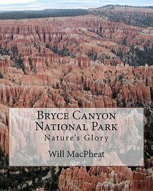 Bryce Canyon National Park de Will Macpheat