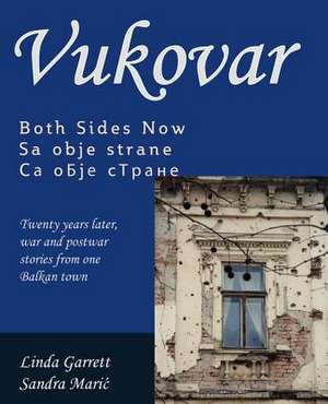 Vukovar Both Sides Now de Linda Garrett