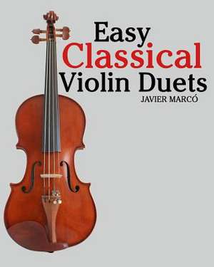 Easy Classical Violin Duets de Javier Marco