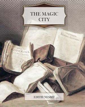 The Magic City de Edith Nesbit