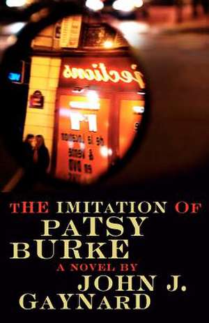 The Imitation of Patsy Burke de John J. Gaynard