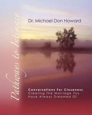 Pathways to Intimacy de Michael Don Howard