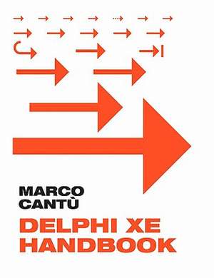 Delphi Xe Handbook de Marco Cant