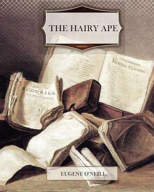 The Hairy Ape de Eugene O'Neil