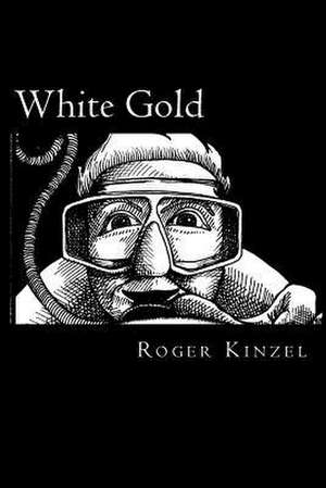 White Gold de Roger Kinzel