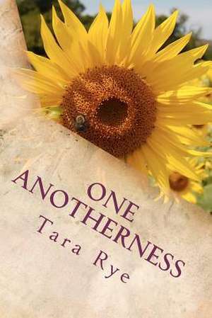 One Anotherness de Tara Rye