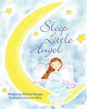 Sleep Little Angel de Michele Morgan