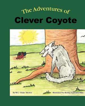 The Adventures of Clever Coyote de Brown, W. C. Duke