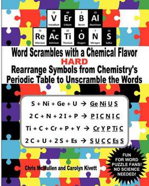 Verbal Reactions - Word Scrambles with a Chemical Flavor (Hard) de Carolyn Kivett