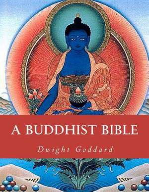 A Buddhist Bible de Dwight Goddard