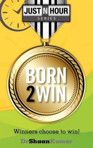 Born2win de Shaan Kumar