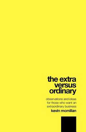 The Extra Versus Ordinary de Kevin McMillan