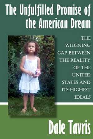 The Unfulfilled Promise of the American Dream de Dale R. Tavris