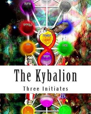 The Kybalion de Three Initiates