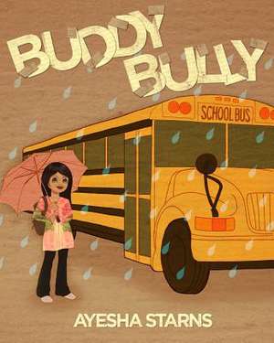 Buddy Bully de Ayesha Starns