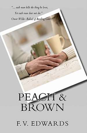 Peach & Brown de F. V. Edwards