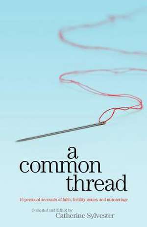 A Common Thread de Catherine Sylvester