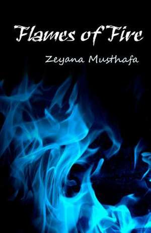 Flames of Fire de MS Zeyana Ayesha Musthafa