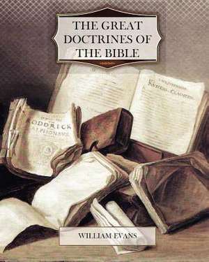 The Great Doctrines of the Bible de William Evans