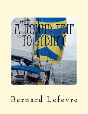 A Round Trip to Sydney de Bernard Lefevre