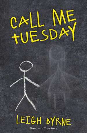 Call Me Tuesday de Leigh Byrne