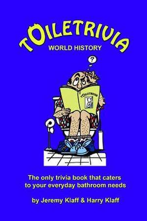 Toiletrivia - World History de Jeremy Klaff