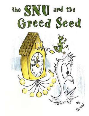 The Snu and the Greed Seed de Brook Margaret Thomas