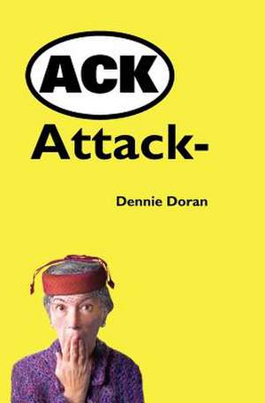 Ack Attack de Dennie Doran