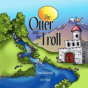 The Otter and the Troll de Anna L. Kuykendall