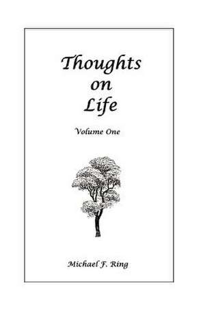 Thoughts on Life de Ring, MR Michael F.