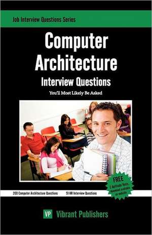 Computer Architecture Interview Questions You'll Most Likely Be Asked de Virbrant Publishers