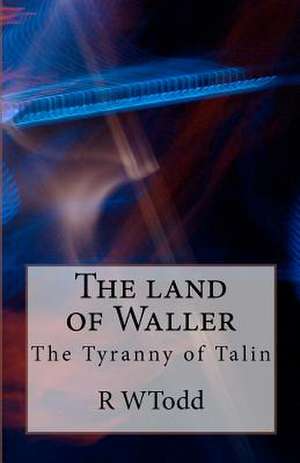 The Tyranny of Talin de MR R. W. Todd