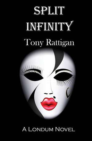 Split Infinity de MR Tony Rattigan