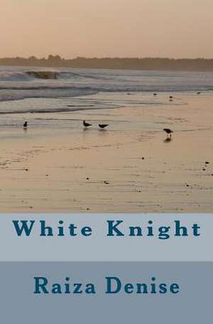 White Knight de Raiza Denise