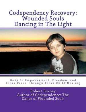 Codependency Recovery de Robert Burney