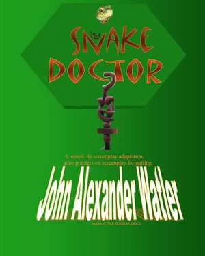 The Snake Doctor de Watler, John Alexander