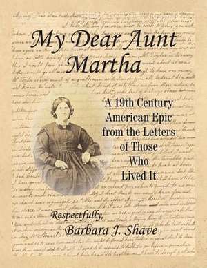 My Dear Aunt Martha de Barbara J. Shave