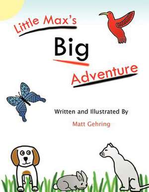 Little Max's Big Adventure de Matt Gehring