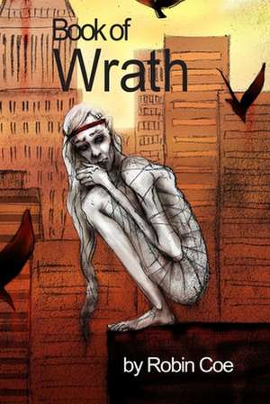 Book of Wrath de Robin Coe